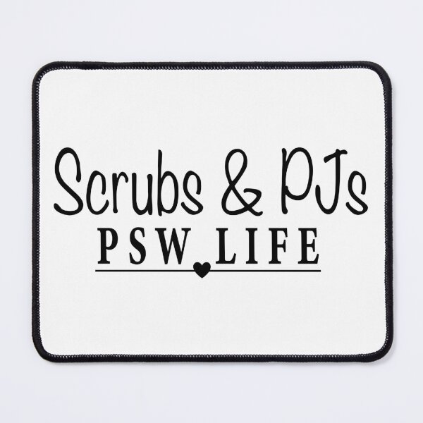 Item preview, Scrubs and PJs - PSW Life designed and sold by TaraGbear.