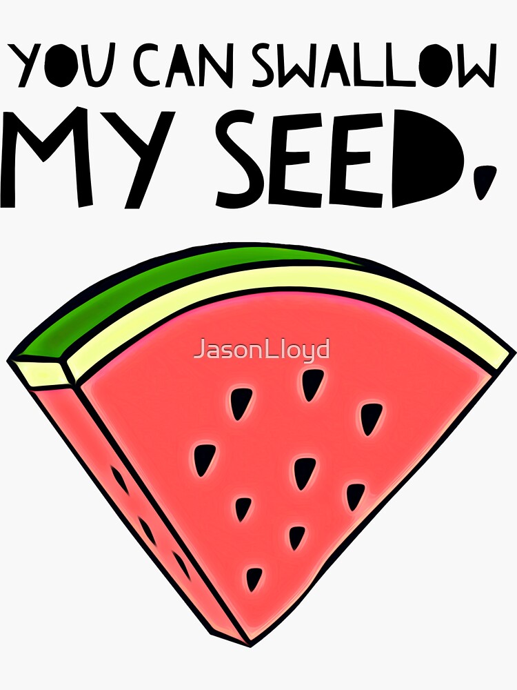 Swallow My Seed by JasonLloyd