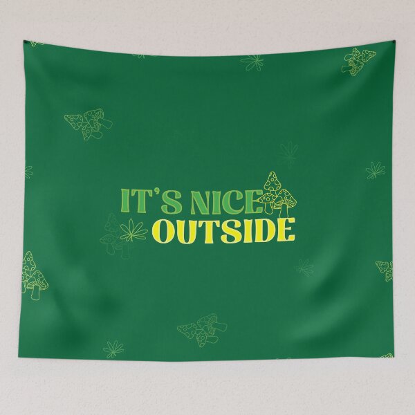 Item preview, It's Nice Outside designed and sold by TipTop GFX.