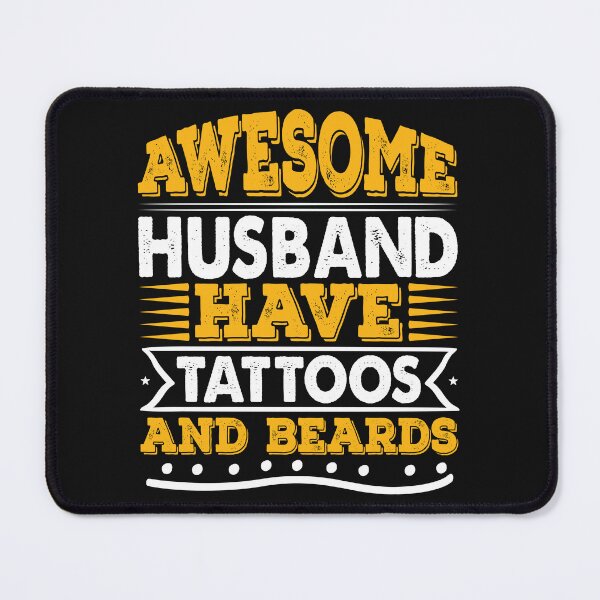 Item preview, Awesome Husband Have Tattoos And Beards designed and sold by lipe1984.