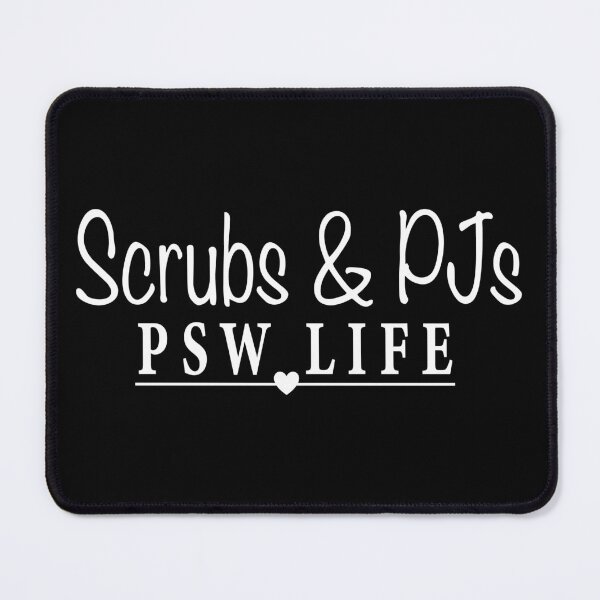 Item preview, Scrubs and PJs - PSW Life designed and sold by TaraGbear.
