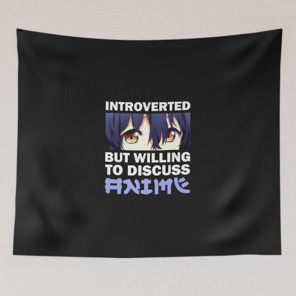 Item preview, Funny Anime Introverted But Willing To Discuss Anime Manga   designed and sold by RichardMSandov.