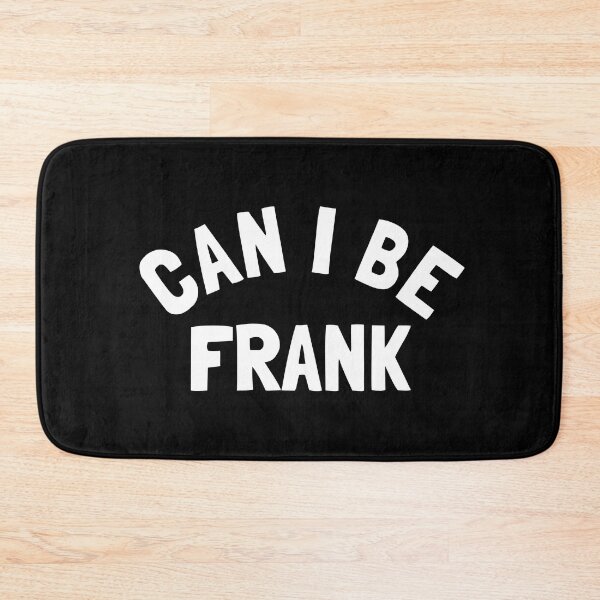 Item preview, Can I Be Frank - Funny Sayings designed and sold by texteestore.