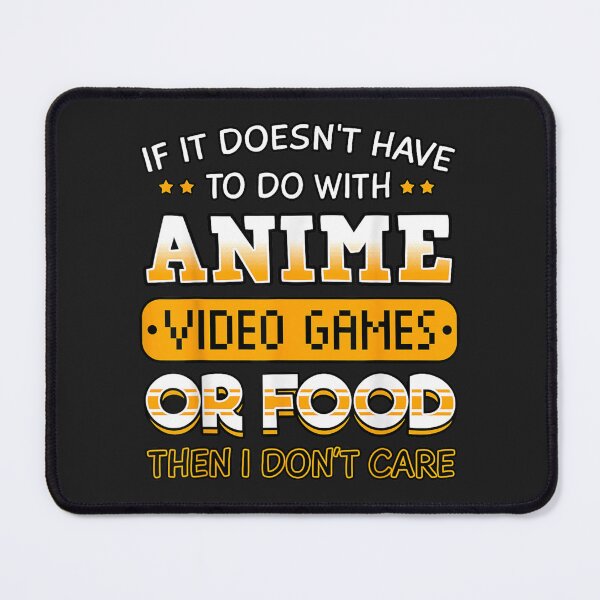 Item preview, If It Doesn't Have To Do With Anime Video Game Or Food  designed and sold by JosephJeanpier.
