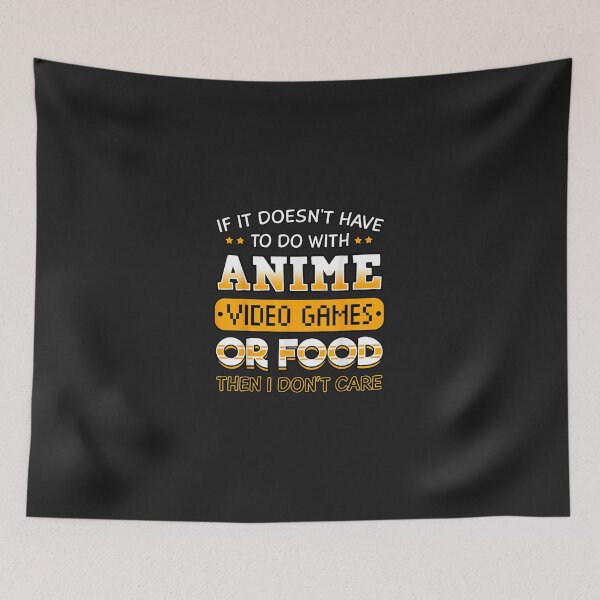 Item preview, If It Doesn't Have To Do With Anime Video Game Or Food  designed and sold by JosephJeanpier.