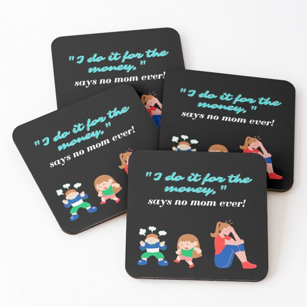 Item preview, "I do it for the money," says no mom ever designed and sold by TLC4ever.