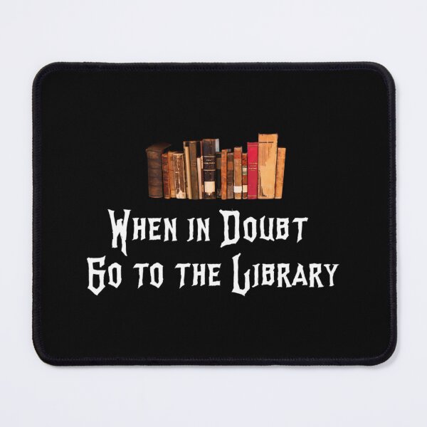 Item preview, When in doubt Go to the Library   	 designed and sold by loladabiancj.
