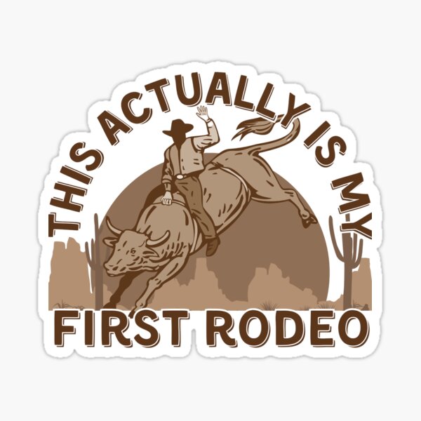 Item preview, This Actually is my First Rodeo designed and sold by SaaStudios.