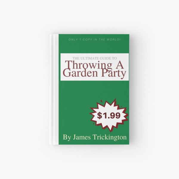 JAMES TRICKINGTON - THE ULTIMATE GUIDE TO THROWING A GARDEN PARTY Hardcover Journal