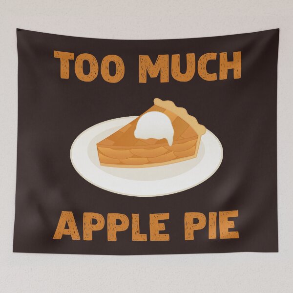 Item preview, Too Much Apple Pie designed and sold by andrewalcock.