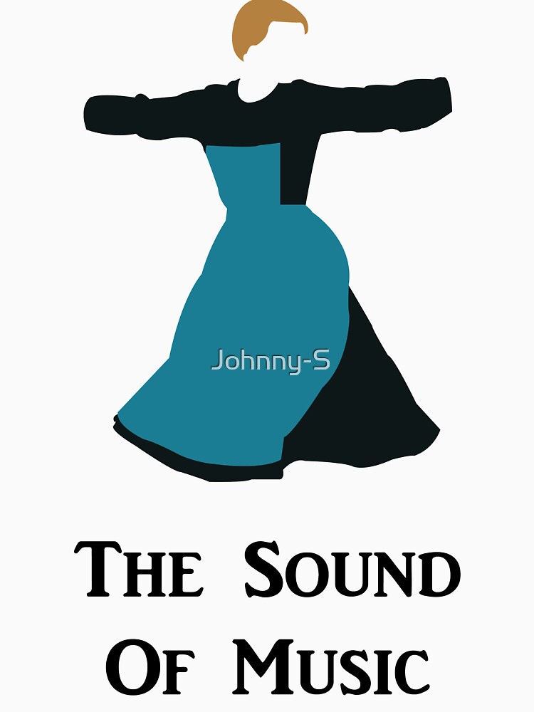 "The Sound Of Music" Tshirt for Sale by JohnnyS Redbubble julie