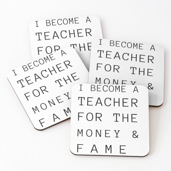 Item preview, I Become a Teacher For  Money And  Fame designed and sold by DesingScan.
