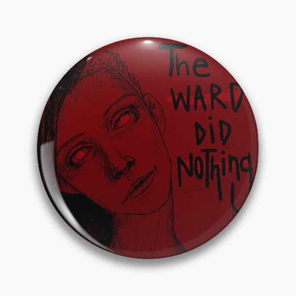 Item preview, "The Ward Did Nothing" designed and sold by TheGreyInMe.
