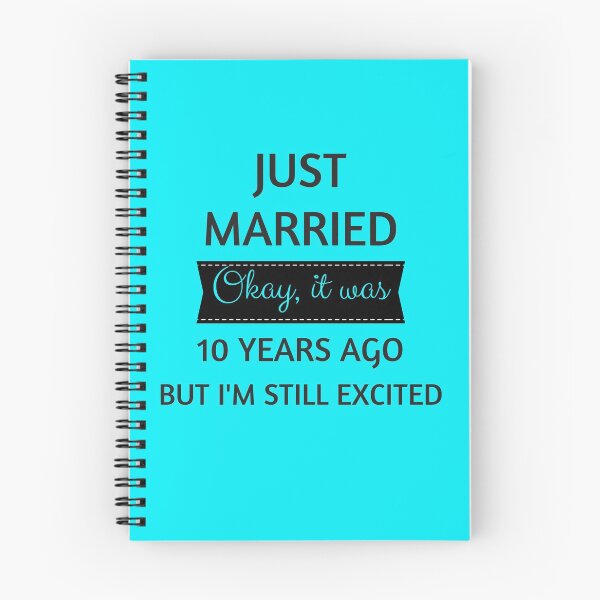 Item preview, just married okay it was 10 years ago but i'm still excited designed and sold by MallsD.