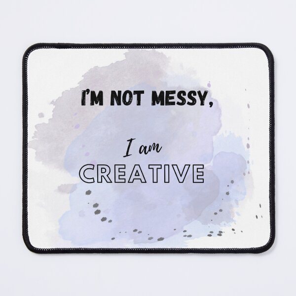 Item preview, I’m not messy I am creative paint splash funny t shirt art mug, artist cup, creativity, artist sticker designed and sold by Paintingladycat.