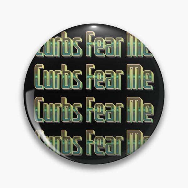 Item preview, Curbs Fear Me designed and sold by MindWave THC.