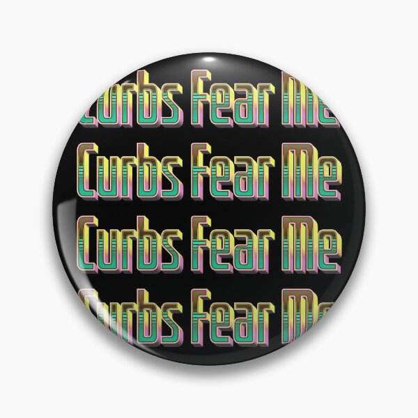 Item preview, Curbs Fear Me designed and sold by MindWave THC.