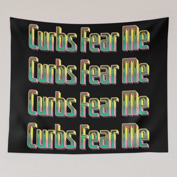 Item preview, Curbs Fear Me designed and sold by MindWave THC.