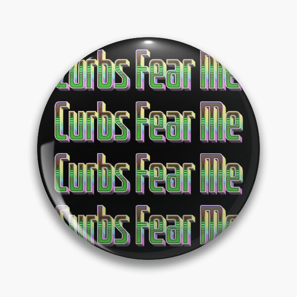 Item preview, Curbs Fear Me designed and sold by MindWave THC.