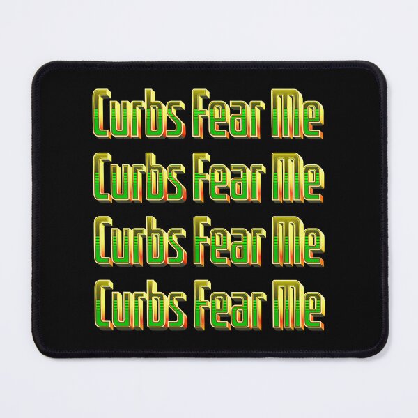 Item preview, Curbs Fear Me designed and sold by MindWave THC.