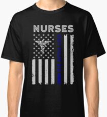 Nurses Got Your Six - Funny Patriotic Lpn Er Cna Rn Nurse T-shirt Classic T-Shirt