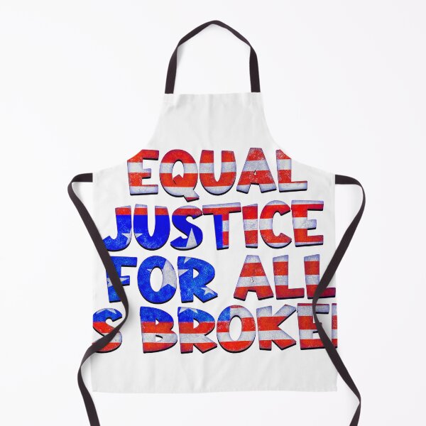 Item preview, EQUAL JUSTICE FOR ALL IS BROKEN designed and sold by carolina1.