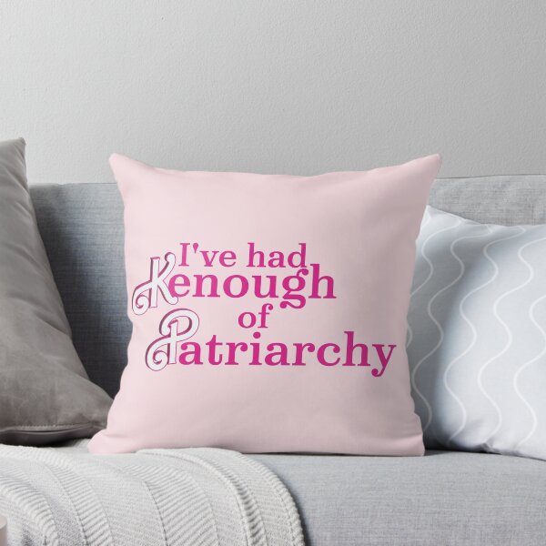 Item preview, I`ve had Kenough of Patriarchy  designed and sold by Monkey-Bar.