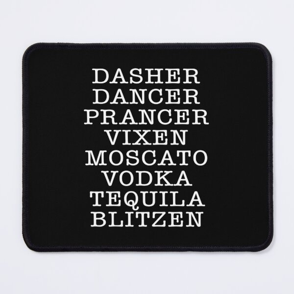 Item preview, DASHER DANCER PRANCER VIXEN MOSCATO VODKA TEQUILA BLITZEN Christmas drinking 	   	 designed and sold by yqeyqqll1.