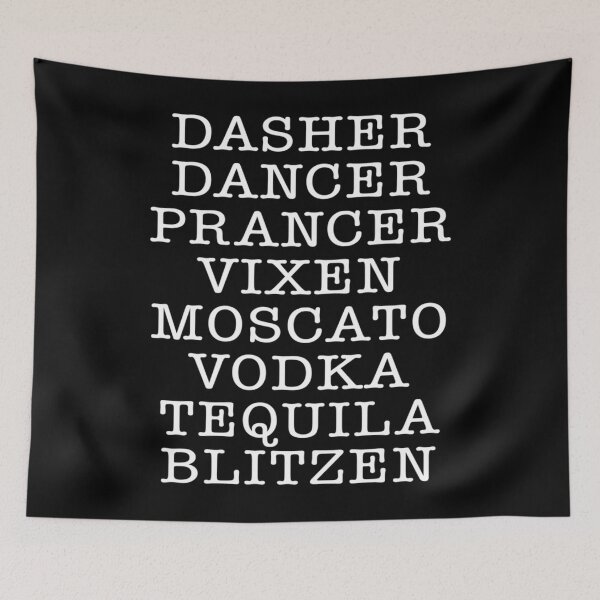 Item preview, DASHER DANCER PRANCER VIXEN MOSCATO VODKA TEQUILA BLITZEN Christmas drinking 	   	 designed and sold by yqeyqqll1.