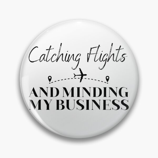 Item preview, Catching Flights And Minding My Business designed and sold by CutiDesign.