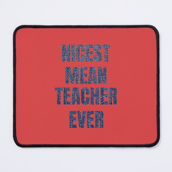 Item preview, nicest mean teacher ever designed and sold by artprintschabab.