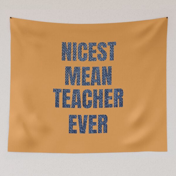 Item preview, nicest mean teacher ever designed and sold by artprintschabab.