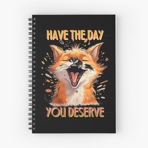 Item preview, Have The Day You Deserve Happy Fox designed and sold by Lab4YourStyle.