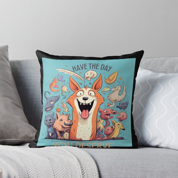 Item preview, Have The Day You Deserve Happy Animals designed and sold by Lab4YourStyle.