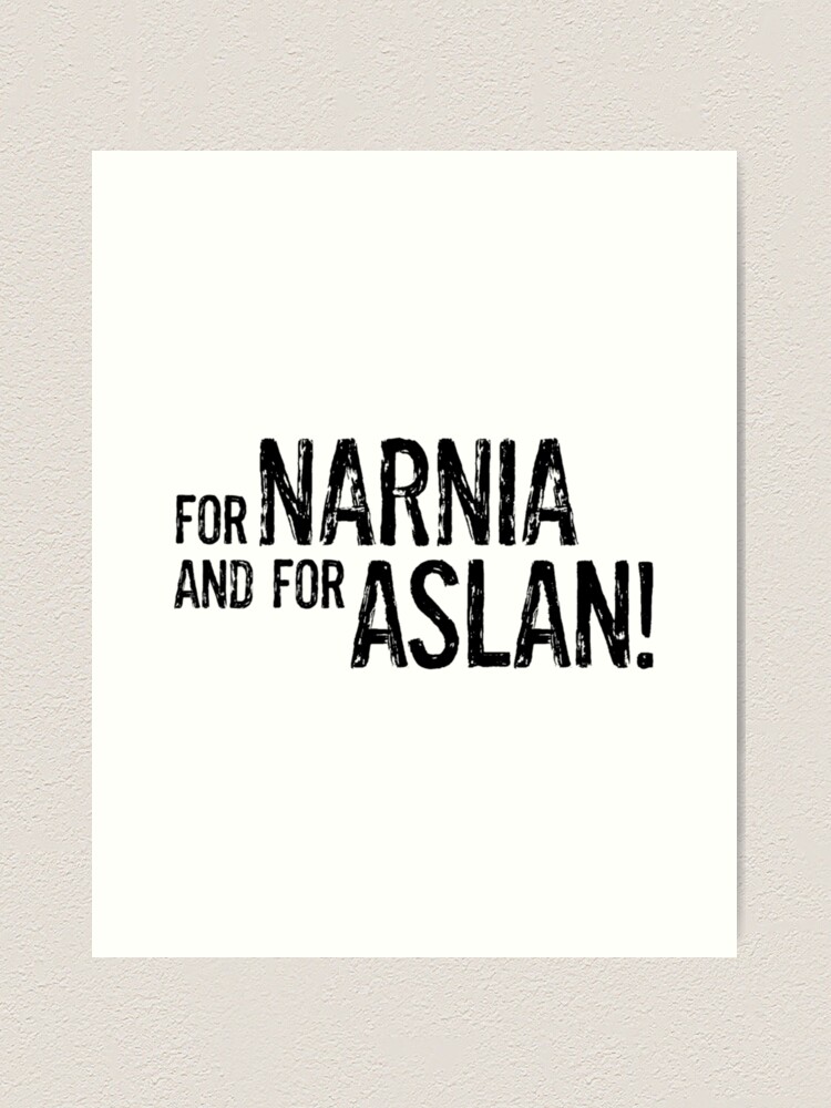 for narnia and for aslan