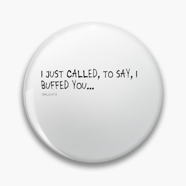 Item preview, I just called to say I buffed you designed and sold by calharborne.