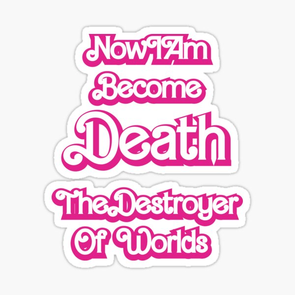 Item preview, Barbenheimer "Now I am become death the destroyer of worlds" designed and sold by Bonicrazypeople.