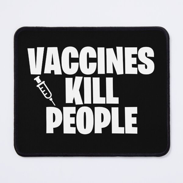 Item preview, Vaccines kill people (white) designed and sold by Scauly.