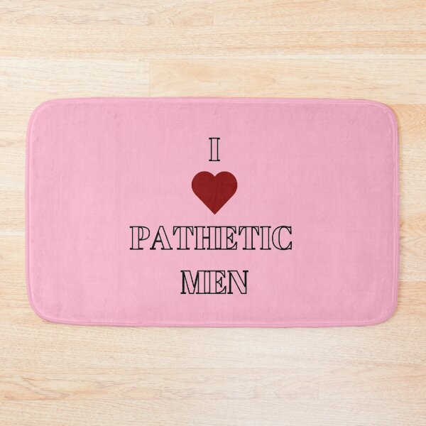 Item preview, I love pathetic men heart designed and sold by DaniVaca.