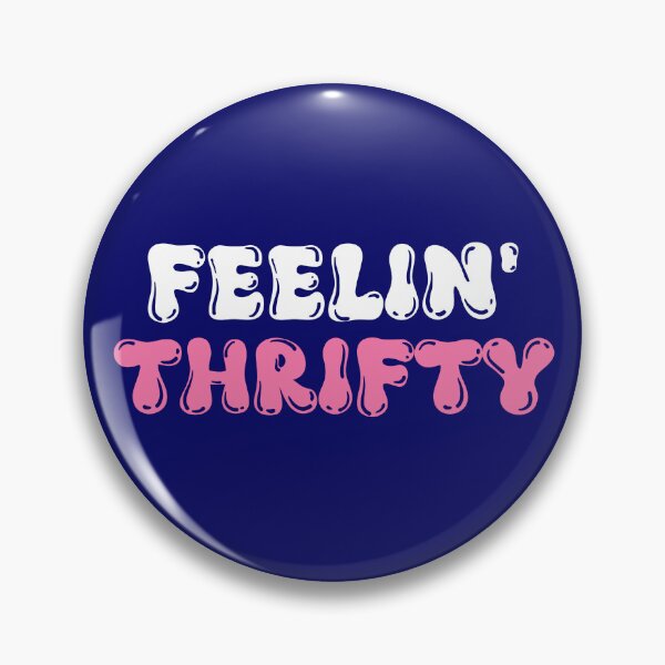 Item preview, Feelin Thrifty Funny Thrifter Sarcastic Thrifting designed and sold by SharpThreadZ.