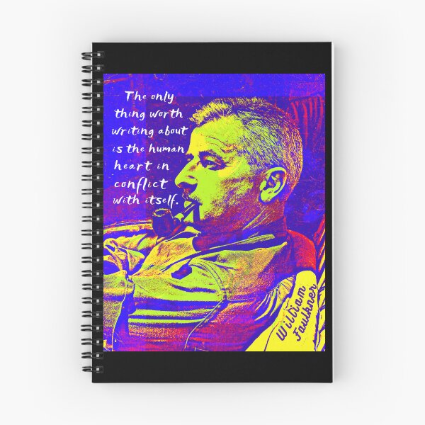 Item preview, William Faulkner portrait and quote:  The only thing worth writing about is the human heart in conflict with itself. designed and sold by artbleed.