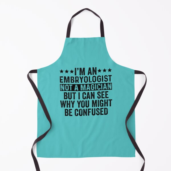 Item preview, I'm An Embryologist Not A Magician designed and sold by kamrankhan.