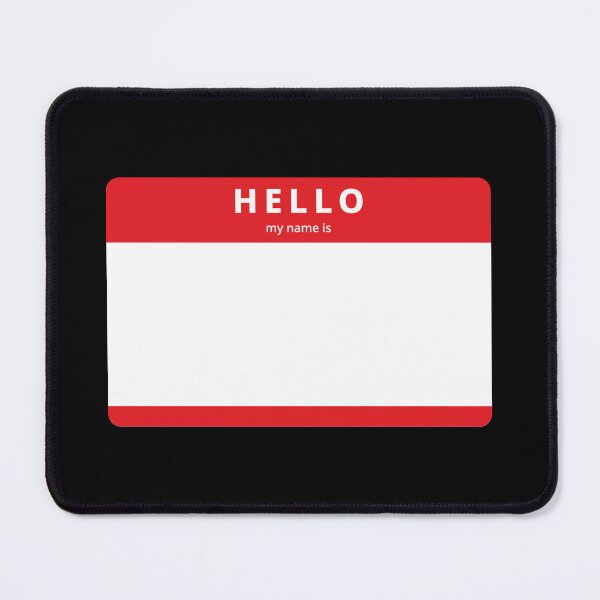 Item preview, Hello, My Name Is... designed and sold by Cantoware.