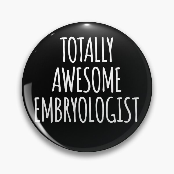 Item preview, Totally Awesome Embryologist Funny embryology designed and sold by kamrankhan.