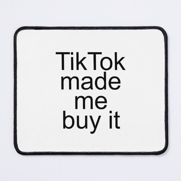 Item preview, tiktok made me buy it simple black text design designed and sold by EmeraldeaArt.
