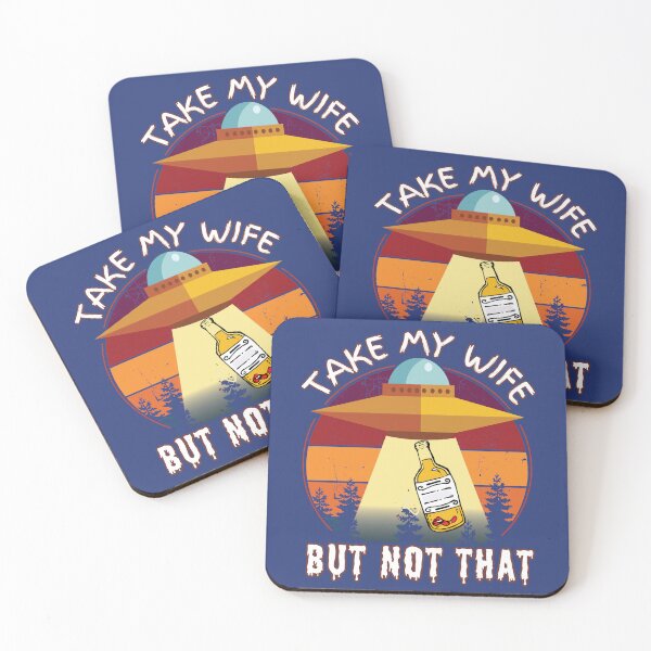 Item preview, TAKE MY WIFE NOT MY DRINK funny retro Alien UFO abduction designed and sold by LoveYaToo.