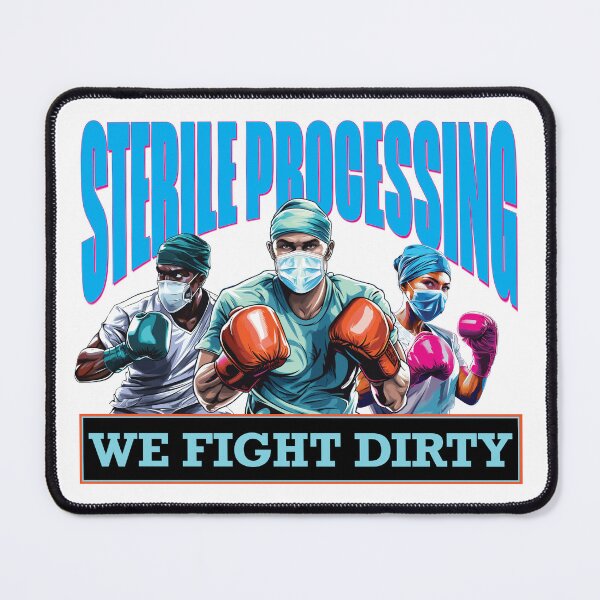Item preview, Sterile Processing: We Fight Dirty designed and sold by The Levee Designs.