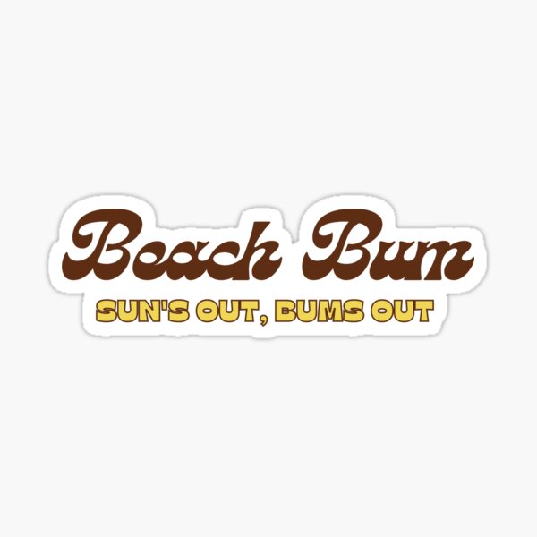 Item preview, Beach Bum designed and sold by Aira Rhys Albano.