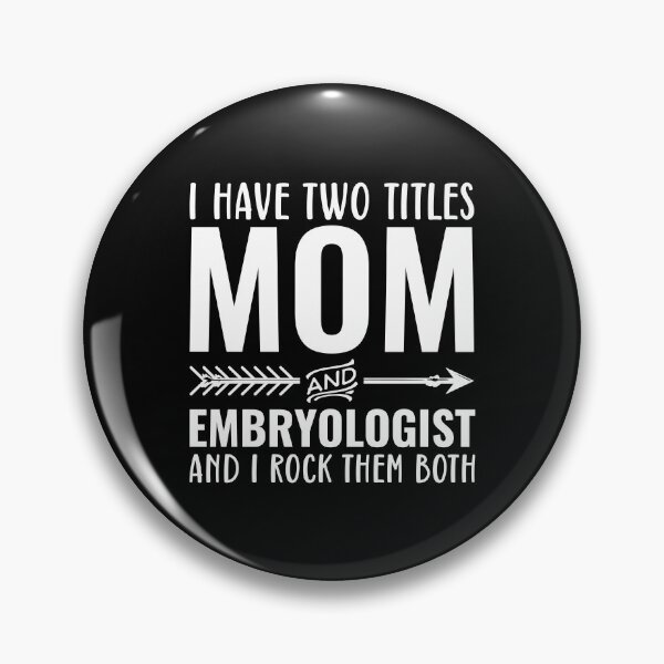 Item preview, Mom And Embryologist designed and sold by kamrankhan.