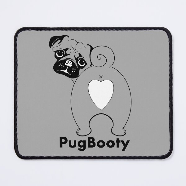 Item preview, PugBooty designed and sold by Quincy Follweiler.